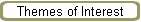 Themes of Interest